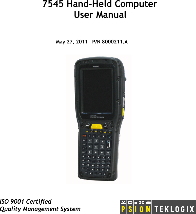   7545 Hand-Held Computer User Manual May 27, 2011P/N 8000211.AISO 9001 CertifiedQuality Management System