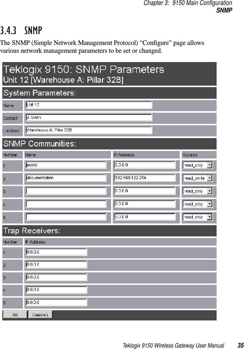 Teklogix 9150 Wireless Gateway User Manual 35Chapter 3: 9150 Main ConfigurationSNMP3.4.3  SNMPThe SNMP (Simple Network Management Protocol) “Configure” page allows various network management parameters to be set or changed.