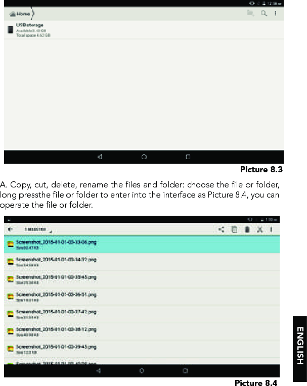 ENGLISHA. Copy, cut, delete, rename the files and folder: choose the file or folder, long pressthe file or folder to enter into the interface as Picture 8.4, you can operate the file or folder.Picture 8.3Picture 8.4