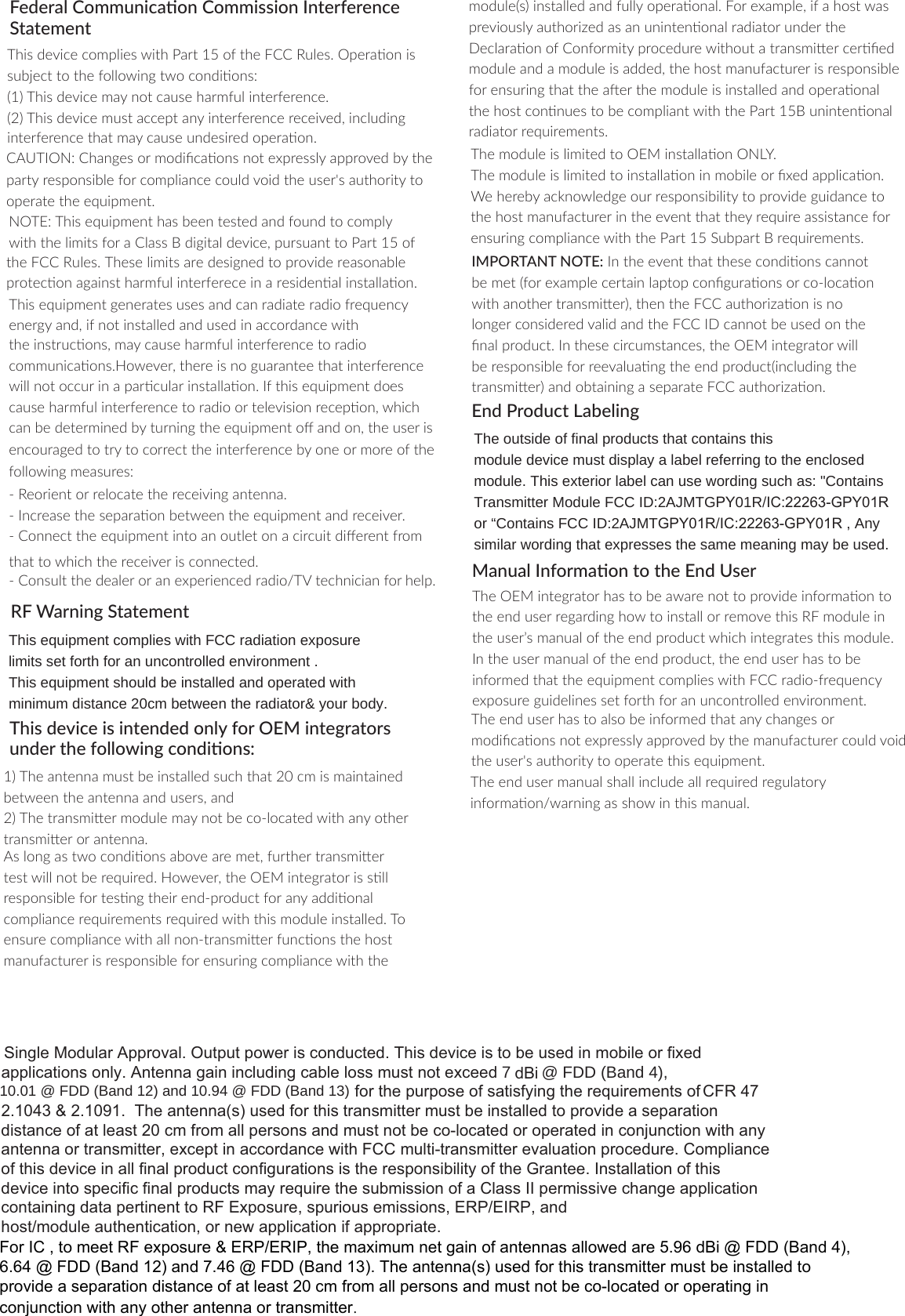 ;7;u-Ѵollmb1-ঞomollbvvbomm|;u=;u;m1;Statement$_bv7;b1;1olrѴb;vb|_-u|ƐƔo=|_;!Ѵ;vĺr;u-ঞombv v0f;1||o|_;=oѴѴobm]|o1om7bঞomvĹ ŐƐő$_bv7;b1;l-mo|1-v;_-ul=Ѵbm|;u=;u;m1;ĺ(2) This device must accept any interference received, including bm|;u=;u;m1;|_-|l-1-v;m7;vbu;7or;u-ঞomĺ &amp;$Ĺ_-m];voulo7bC1-ঞomvmo|;ru;vvѴ-rruo;70|_; party responsible for compliance could void the user's authority to or;u-|;|_;;tbrl;m|ĺNOTE: This equipment has been tested and found to comply with the limits for a Class B digital device, pursuant to Part 15 of |_;!Ѵ;vĺ$_;v;Ѵblb|v-u;7;vb]m;7|oruob7;u;-vom-0Ѵ; ruo|;1ঞom-]-bmv|_-ul=Ѵbm|;u=;u;1;bm-u;vb7;mঞ-Ѵbmv|-ѴѴ-ঞomĺ This equipment generates uses and can radiate radio frequency energy and, if not installed and used in accordance with |_;bmv|u1ঞomvķl-1-v;_-ul=Ѵbm|;u=;u;m1;|ou-7bo 1ollmb1-ঞomvĺo;;uķ|_;u;bvmo]-u-m|;;|_-|bm|;u=;u;m1; bѴѴmo|o11ubm-r-uঞ1Ѵ-ubmv|-ѴѴ-ঞomĺ=|_bv;tbrl;m|7o;v 1-v;_-ul=Ѵbm|;u=;u;m1;|ou-7boou|;Ѵ;bvbomu;1;rঞomķ_b1_ 1-m0;7;|;ulbm;70|umbm]|_;;tbrl;m|o@-m7omķ|_;v;ubv encouraged to try to correct the interference by one or more of the following me asures:Ŋ!;oub;m|ouu;Ѵo1-|; |_;u;1;bbm]-m|;mm-ĺ Ŋm1u;-v;|_;v;r-u-ঞom0;|;;m|_;;tbrl;m|-m7u;1;b;uĺ Ŋomm;1||_;;tbrl;m|bm|o-mo|Ѵ;|om-1bu1b|7b@;u;m|=uol |_-||o_b1_|_;u;1;b;ubv1omm;1|;7ĺŊomvѴ||_;7;-Ѵ;uou-m;r;ub;m1;7u-7boņ$(|;1_mb1b-m=ou_;ѴrĺRF Warning StatementThis device is intended only for OEM integrators m7;u|_;=oѴѴobm]1om7bঞomvĹ1) The antenna must be installed such that 20 cm is maintainedbetween the antenna and users, andƑő $_;|u-mvlb;ulo7Ѵ;l-mo|0;1oŊѴo1-|;7b|_-mo|_;u|u-mvlb;uou-m|;mm-ĺvѴom]-v|o1om7bঞomv-0o;-u;l;|ķ=u|_;u|u-mvlb;u|;v|bѴѴmo|0;u;tbu;7ĺo;;uķ|_;bm|;]u-|oubvvঞѴѴu;vromvb0Ѵ;=ou|;vঞm]|_;bu;m7Ŋruo71|=ou-m-77bঞom-Ѵ1olrѴb-m1;u;tbu;l;m|vu;tbu;7b|_|_bvlo7Ѵ;bmv|-ѴѴ;7ĺ$o;mvu;1olrѴb-m1;b|_-ѴѴmomŊ|u-mvlb;u=m1ঞomv|_;_ov|manufacturer is responsible for ensuring compliance with the lo7Ѵ;Ővőbmv|-ѴѴ;7-m7=ѴѴor;u-ঞom-Ѵĺou;-lrѴ;ķb=-_ov|-vru;bovѴ-|_oub;7-v-mmbm|;mঞom-Ѵu-7b-|oum7;u|_;;1Ѵ-u-ঞomo=om=oulb|ruo1;7u;b|_o|-|u-mvlb;u1;uঞC;7module and a module is added, the host manufacturer is responsible =ou;mvubm]|_-||_;-[;u|_;lo7Ѵ;bvbmv|-ѴѴ;7-m7or;u-ঞom-Ѵ|_;_ov|1omঞm;v|o0;1olrѴb-m|b|_|_;-u|ƐƔmbm|;mঞom-Ѵu-7b-|ouu;tbu;l;m|vĺ$_;lo7Ѵ;bvѴblb|;7|obmv|-ѴѴ-ঞom+ĺ$_;lo7Ѵ;bvѴblb|;7|obmv|-ѴѴ-ঞombmlo0bѴ;ouC;7-rrѴb1-ঞomĺWe hereby acknowledge our responsibility to provide guidance to the host manufacturer in the event that they require assistance for ;mvubm]1olrѴb-m1;b|_|_;-u|ƐƔ"0r-u|u;tbu;l;m|vĺ!$$$Ĺm|_;;;m||_-||_;v;1om7bঞomv1-mmo|0;l;|Ő=ou;-lrѴ;1;u|-bmѴ-r|or1omC]u-ঞomvou1oŊѴo1-ঞomb|_-mo|_;u|u-mvlb;uőķ|_;m|_;-|_oub-ঞombvmolonger considered valid and the FCC ID cannot be used on the Cm-Ѵruo71|ĺm|_;v;1bu1lv|-m1;vķ|_;bm|;]u-|oubѴѴ0;u;vromvb0Ѵ;=ouu;;-Ѵ-ঞm]|_;;m7ruo71|Őbm1Ѵ7bm]|_;|u-mvlb;uő-m7o0|-bmbm]-v;r-u-|;-|_oub-ঞomĺEnd Product Labeling-m-Ѵm=oul-ঞom|o|_;m7&amp;v;u$_;bm|;]u-|ou_-v|o0;--u;mo||oruob7;bm=oul-ঞom|o|_;;m7v;uu;]-u7bm]_o|obmv|-ѴѴouu;lo;|_bv!lo7Ѵ;bm|_;v;uĽvl-m-Ѵo=|_;;m7ruo71|_b1_bm|;]u-|;v|_bvlo7Ѵ;ĺIn the user manual of the end product, the end user has to be informed that the equipment complies with FCC radio-frequency ;rovu;]b7;Ѵbm;vv;|=ou|_=ou-mm1om|uoѴѴ;7;mbuoml;m|ĺThe end user has to also be informed that any changes or lo7bC1-ঞomvmo|;ru;vvѴ-rruo;70|_;l-m=-1|u;u1oѴ7ob7|_;v;uŝv-|_oub||oor;u-|;|_bv;tbrl;m|ĺThe end user manual shall include all required regulatory bm=oul-ঞomņ-umbm]-vv_obm|_bvl-m-ѴĺThis equipment complies with FCC radiation exposure limits set forth for an uncontrolled environment .This equipment should be installed and operated withminimum distance 20cm between the radiator&amp; your body.The outside of final products that contains this module device must display a label referring to theenclosed module. This exterior label can use wording such as: "Contains Transmitter Module FCC ID:2AJMTGPY01R,&amp;GPY01R or &ldquo;Contains FCC ID:2AJMTGPY01R,&amp;GPY01R , Any similar wording that expresses the same meaning may be used.6LQJOH0RGXODU$SSURYDO2XWSXWSRZHULVFRQGXFWHG7KLVGHYLFHLVWREHXVHGLQPRELOHRUIL[HGIRUWKHSXUSRVHRIVDWLVI\LQJWKHUHTXLUHPHQWVRI&amp;)57KHDQWHQQDVXVHGIRUWKLVWUDQVPLWWHUPXVWEHLQVWDOOHGWRSURYLGHDVHSDUDWLRQGLVWDQFHRIDWOHDVWFPIURPDOOSHUVRQVDQGPXVWQRWEHFRORFDWHGRURSHUDWHGLQFRQMXQFWLRQZLWKDQ\DQWHQQDRUWUDQVPLWWHUH[FHSWLQDFFRUGDQFHZLWK)&amp;&amp;PXOWLWUDQVPLWWHUHYDOXDWLRQSURFHGXUH&amp;RPSOLDQFHRIWKLVGHYLFHLQDOOILQDOSURGXFWFRQILJXUDWLRQVLVWKHUHVSRQVLELOLW\RIWKH*UDQWHH,QVWDOODWLRQRIWKLVGHYLFHLQWRVSHFLILFILQDOSURGXFWVPD\UHTXLUHWKHVXEPLVVLRQRID&amp;ODVV,,SHUPLVVLYHFKDQJHDSSOLFDWLRQFRQWDLQLQJGDWDSHUWLQHQWWR5)([SRVXUHVSXULRXVHPLVVLRQV(53(,53DQGKRVWPRGXOHDXWKHQWLFDWLRQRUQHZDSSOLFDWLRQLIDSSURSULDWHDSSOLFDWLRQVRQO\$QWHQQDJDLQLQFOXGLQJFDEOHORVVPXVWQRWH[FHHG7G%L @ FDD (Band 4),10.01 @ FDD (Band 12) and 10.94 @ FDD (Band 13)For IC , to meet RF exposure &amp; ERP/ERIP, the maximum net gain of antennas allowed are 5.96 dBi @ FDD (Band 4), 6.64 @ FDD (Band 12) and 7.46 @ FDD (Band 13). The antenna(s) used for this transmitter must be installed to provide a separation distance of at least 20 cm from all persons and must not be co-located or operating in conjunction with any other antenna or transmitter. 