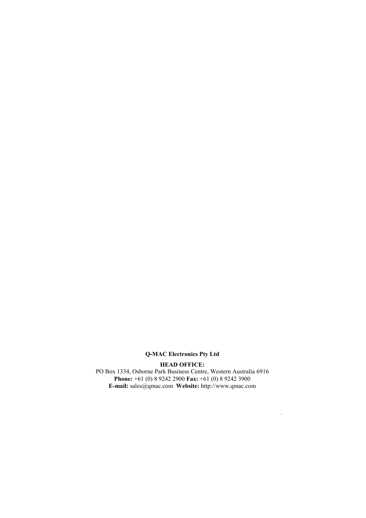 HF-90 Operation &amp; Installation Guide Q-MAC Electronics Pty Ltd  HEAD OFFICE: PO Box 1334, Osborne Park Business Centre, Western Australia 6916 Phone: +61 (0) 8 9242 2900 Fax: +61 (0) 8 9242 3900 E-mail: sales@qmac.com  Website: http://www.qmac.com   