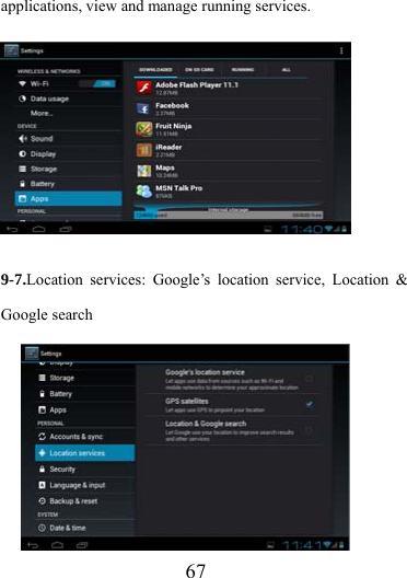                   67 applications, view and manage running services.  9-7.Location services: Google’s location service, Location &amp; Google search 