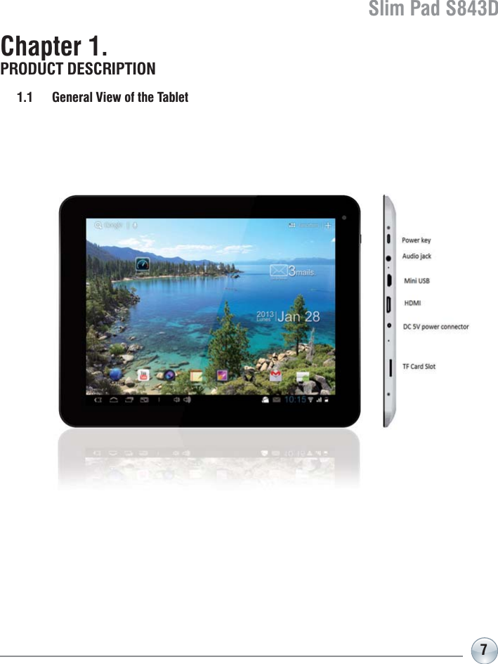 Slim Pad S843D7Chapter 1. PRODUCT DESCRIPTION1.1 General View of the Tablet