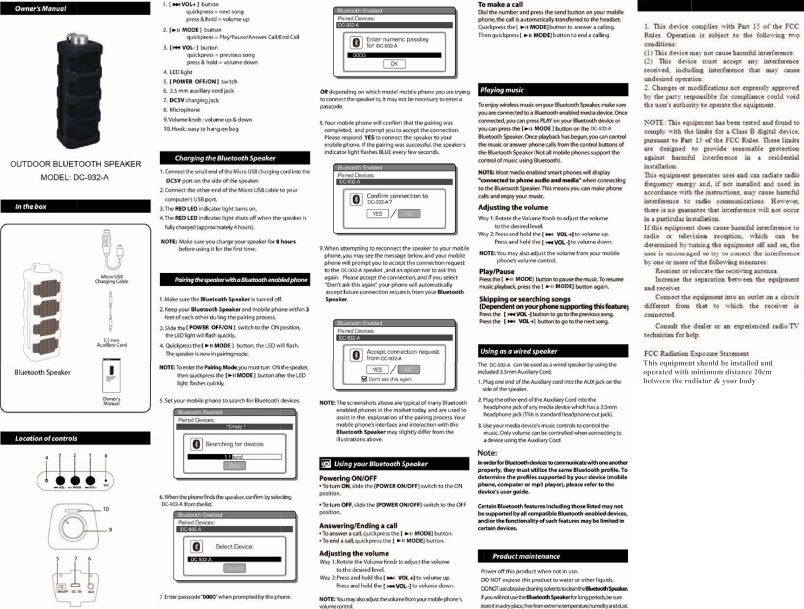 This equipment should be installed and operated with minimum distance 20cm between the radiator &amp; your body