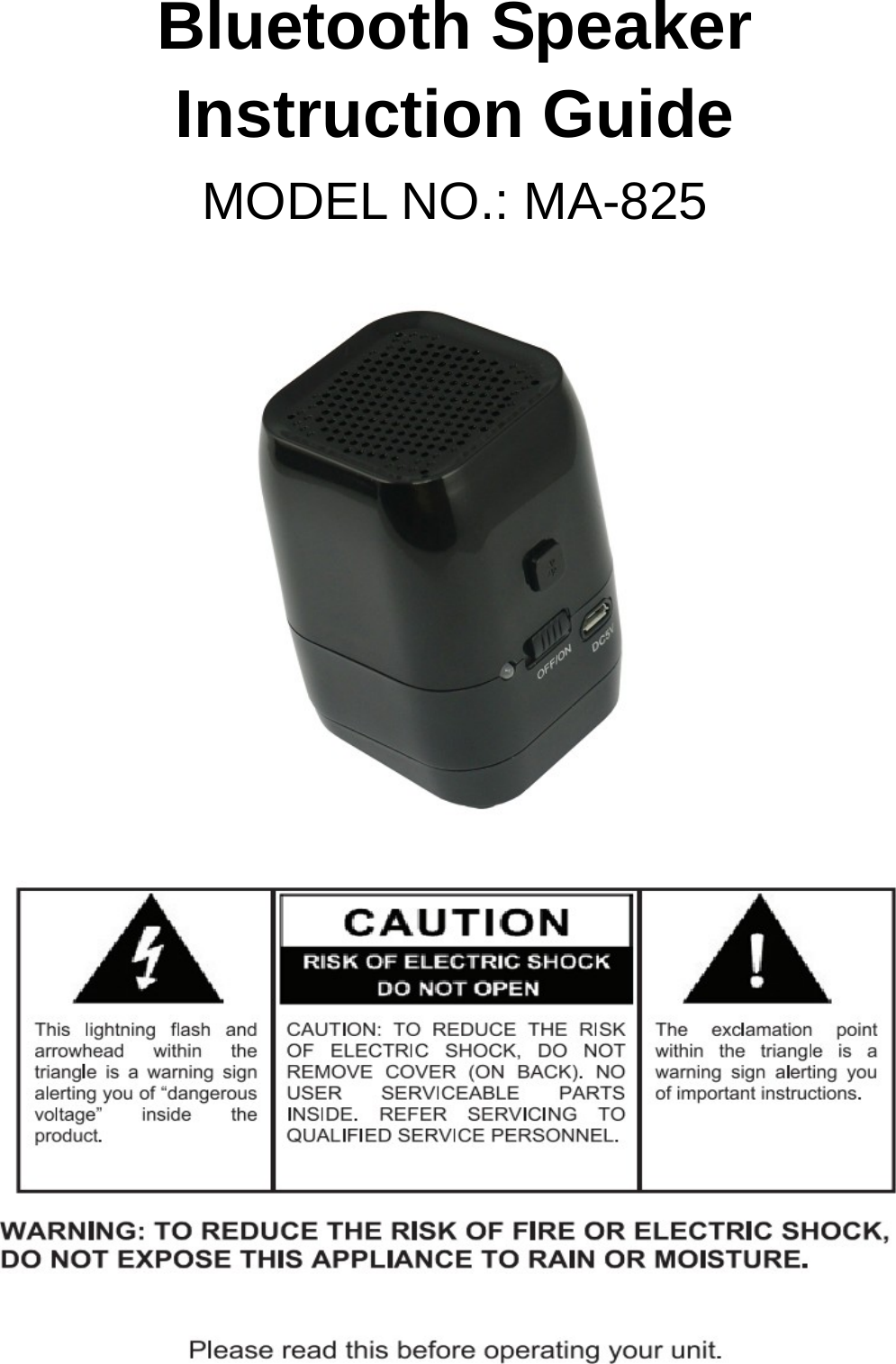 Bluetooth Speaker Instruction Guide MODEL NO.: MA-825                       