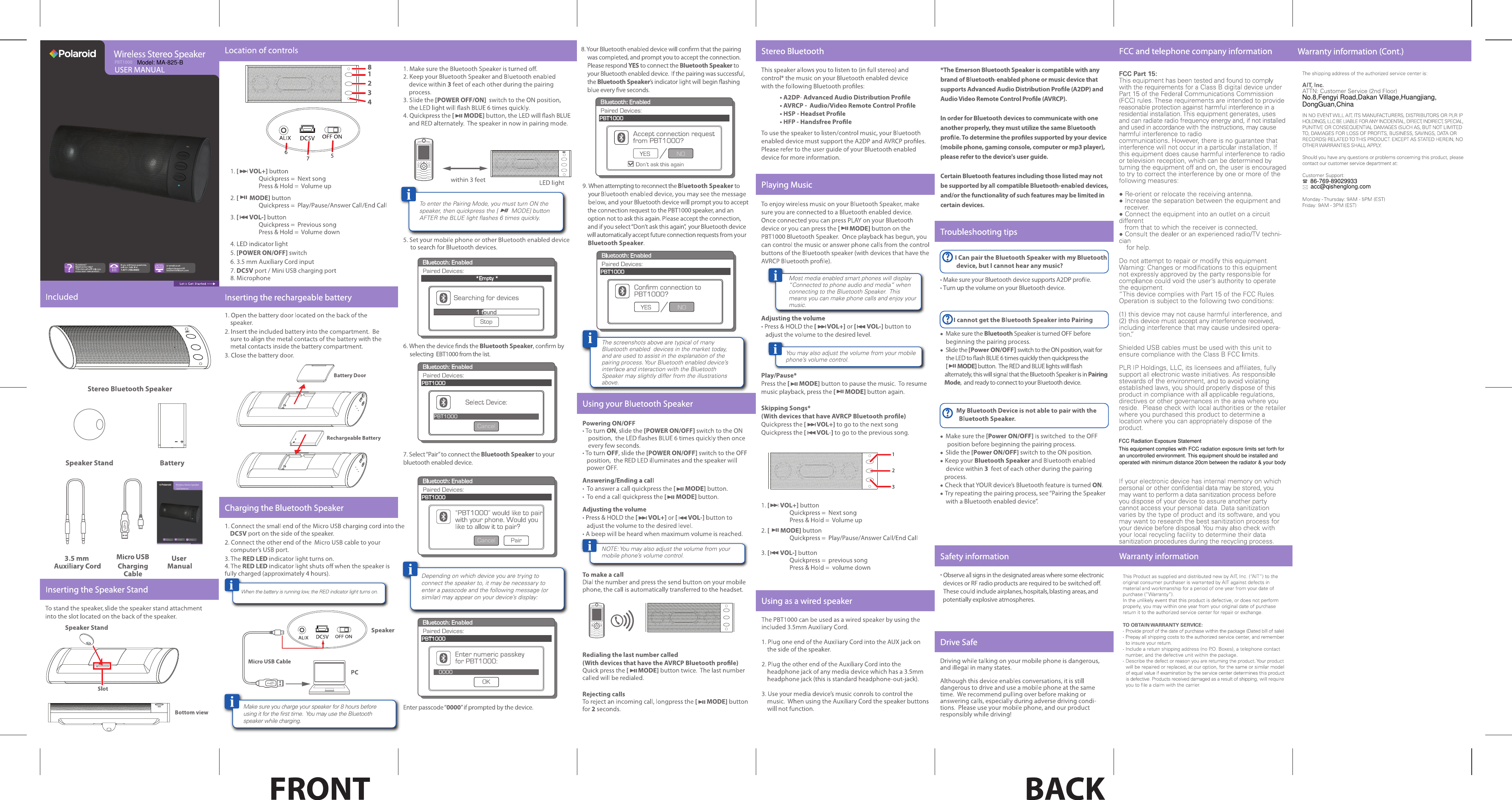 MICMICNo.8,Fengyi Road,Dakan Village,Huangjiang,DongGuan,China86-769-89029933 acc@qishenglong.comFCC Radiation Exposure StatementThis equipment complies with FCC radiation exposure limits set forth foran uncontrolled environment. This equipment should be installed andoperated with minimum distance 20cm between the radiator &amp; your bodyModel: MA-825-B