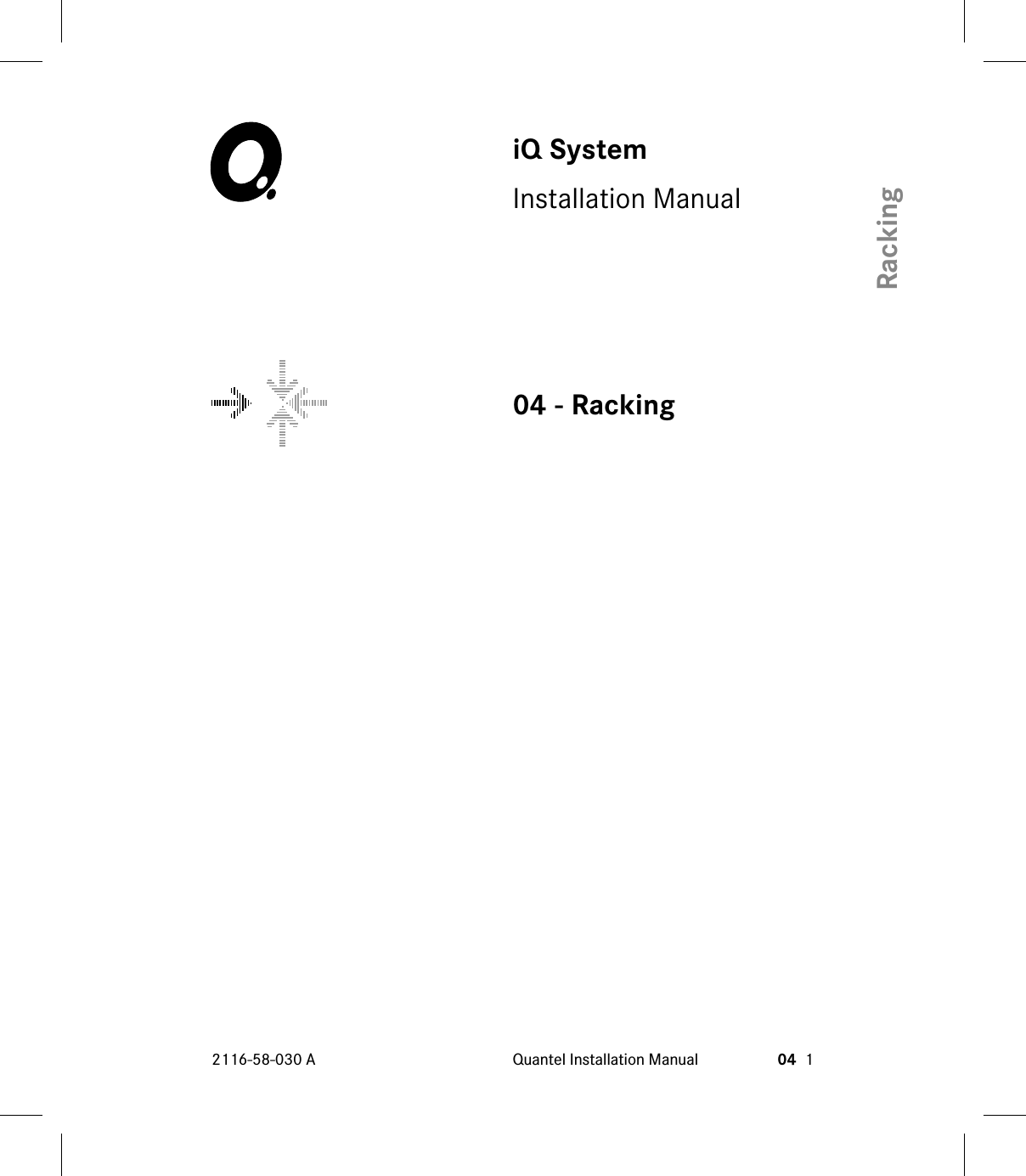iQ SystemInstallation Manual04 - Racking2116-58-030 A Quantel Installation Manual 04 1Racking