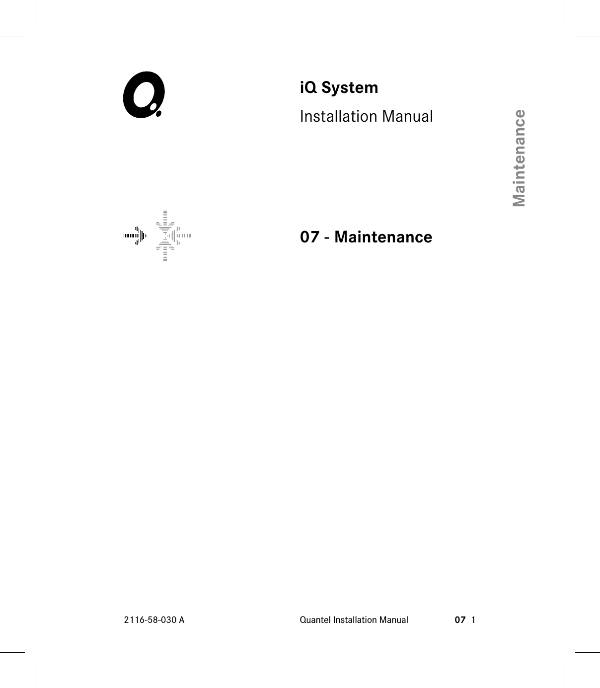 iQ SystemInstallation Manual07 - Maintenance2116-58-030 A Quantel Installation Manual 07 1Maintenance