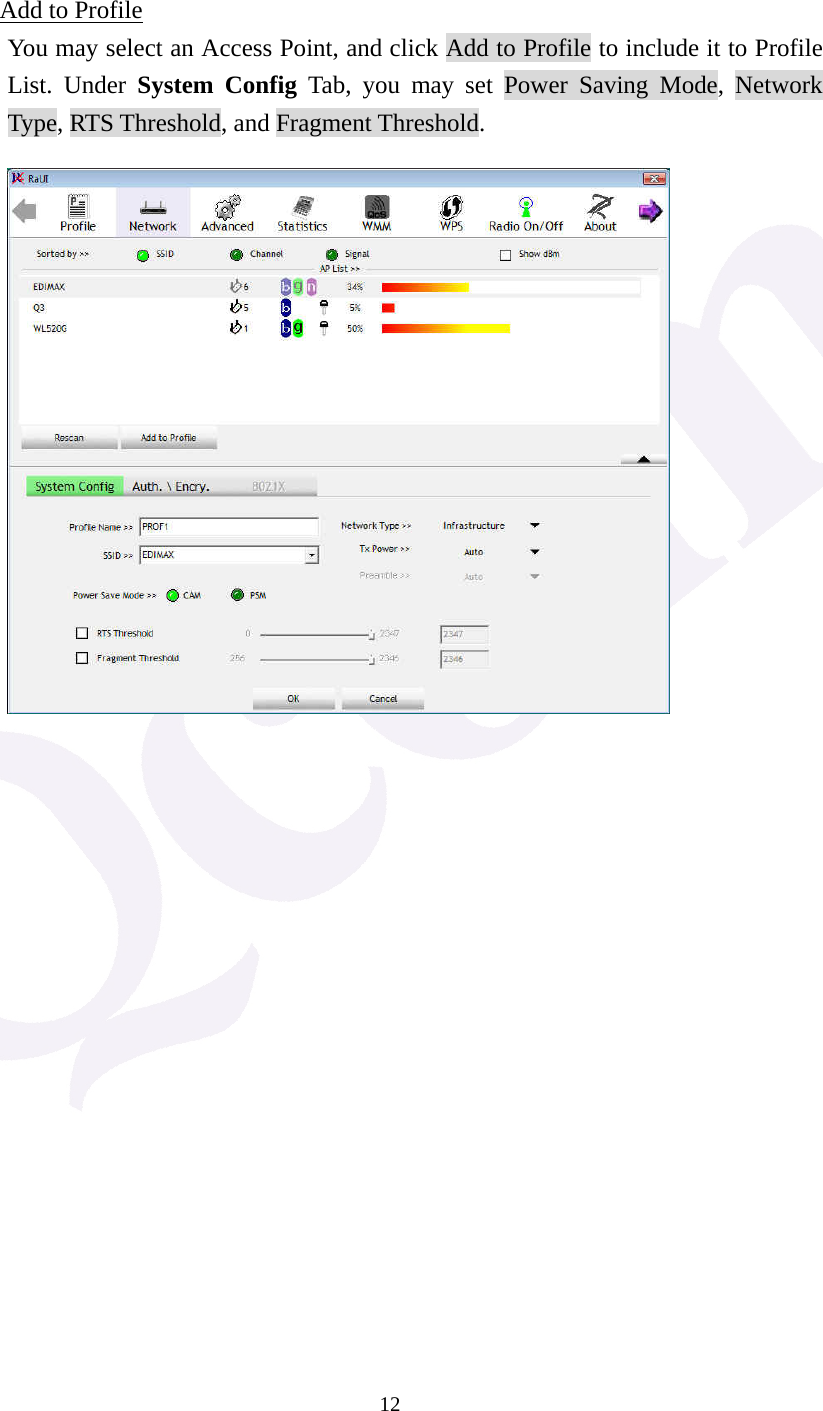  12  Add to Profile You may select an Access Point, and click Add to Profile to include it to Profile List. Under System Config Tab, you may set Power Saving Mode, Network Type, RTS Threshold, and Fragment Threshold.                   