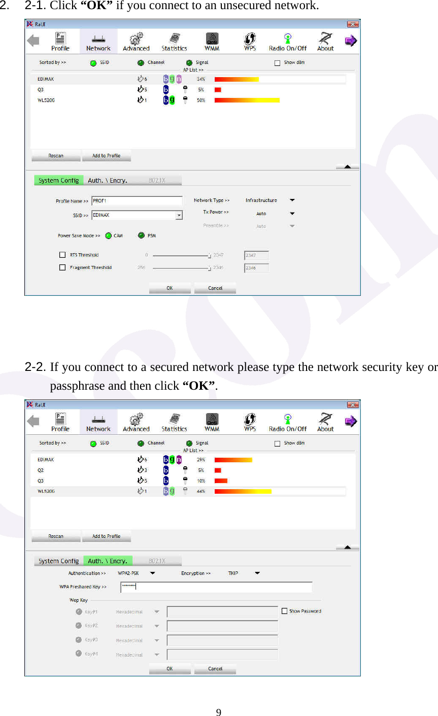  9  2. 2-1. Click &ldquo;OK&rdquo; if you connect to an unsecured network.              2-2. If you connect to a secured network please type the network security key or passphrase and then click &ldquo;OK&rdquo;.       