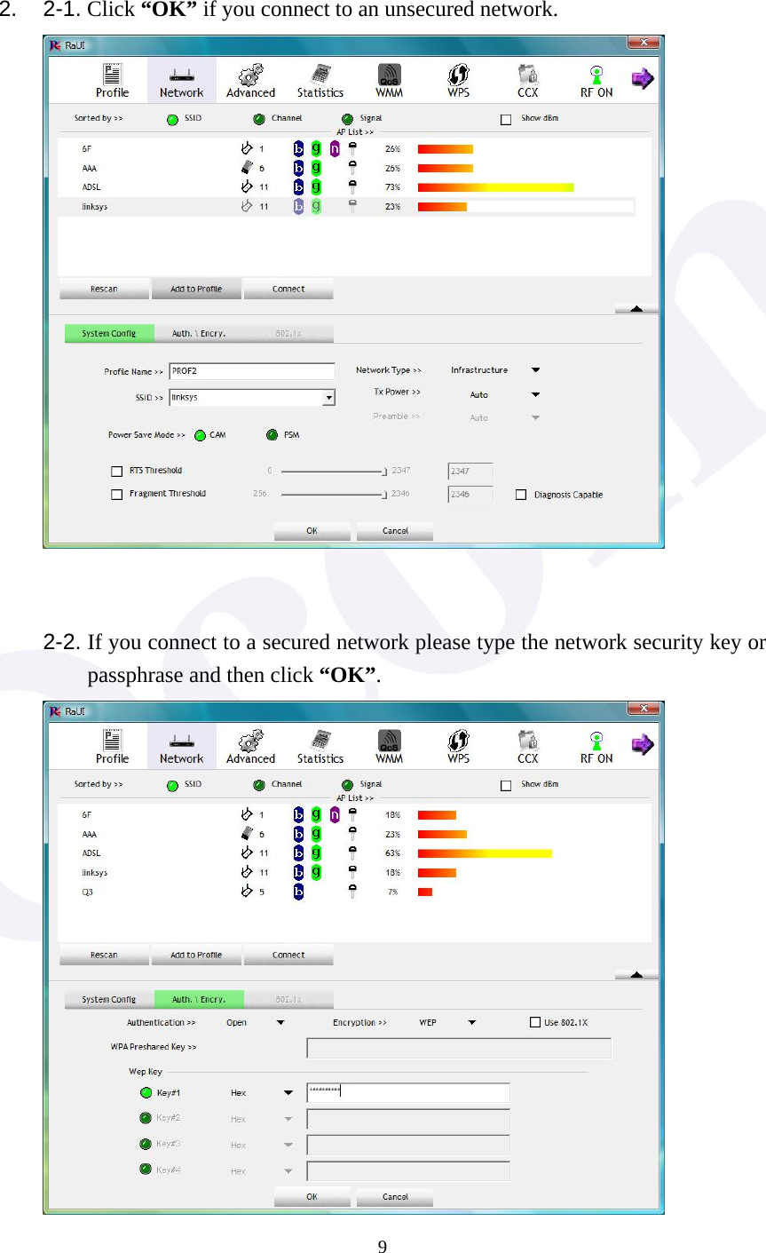  9  2. 2-1. Click &ldquo;OK&rdquo; if you connect to an unsecured network.             2-2. If you connect to a secured network please type the network security key or passphrase and then click &ldquo;OK&rdquo;.       