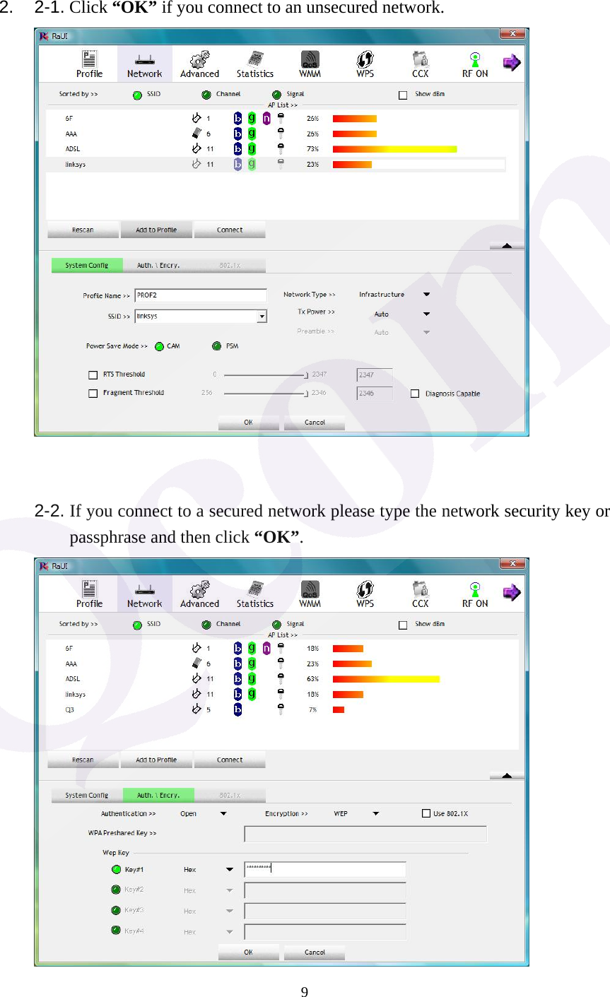  9  2. 2-1. Click &ldquo;OK&rdquo; if you connect to an unsecured network.             2-2. If you connect to a secured network please type the network security key or passphrase and then click &ldquo;OK&rdquo;.       