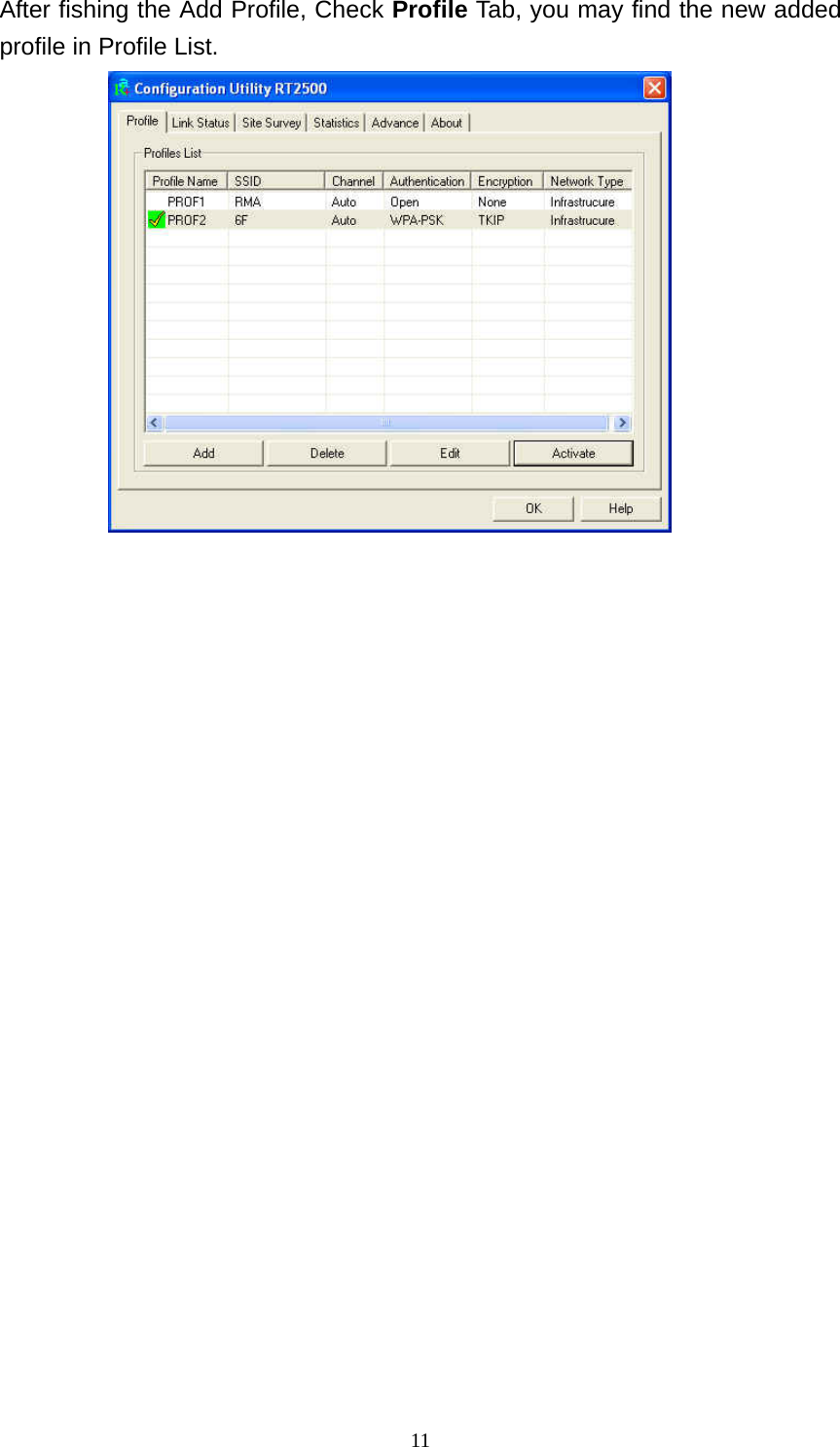  11After fishing the Add Profile, Check Profile Tab, you may find the new added profile in Profile List.   