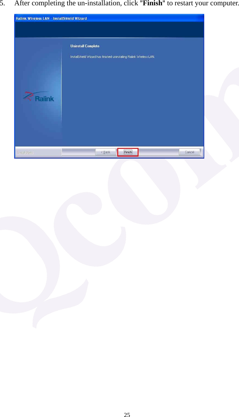  25  5. After completing the un-installation, click "Finish" to restart your computer.                            
