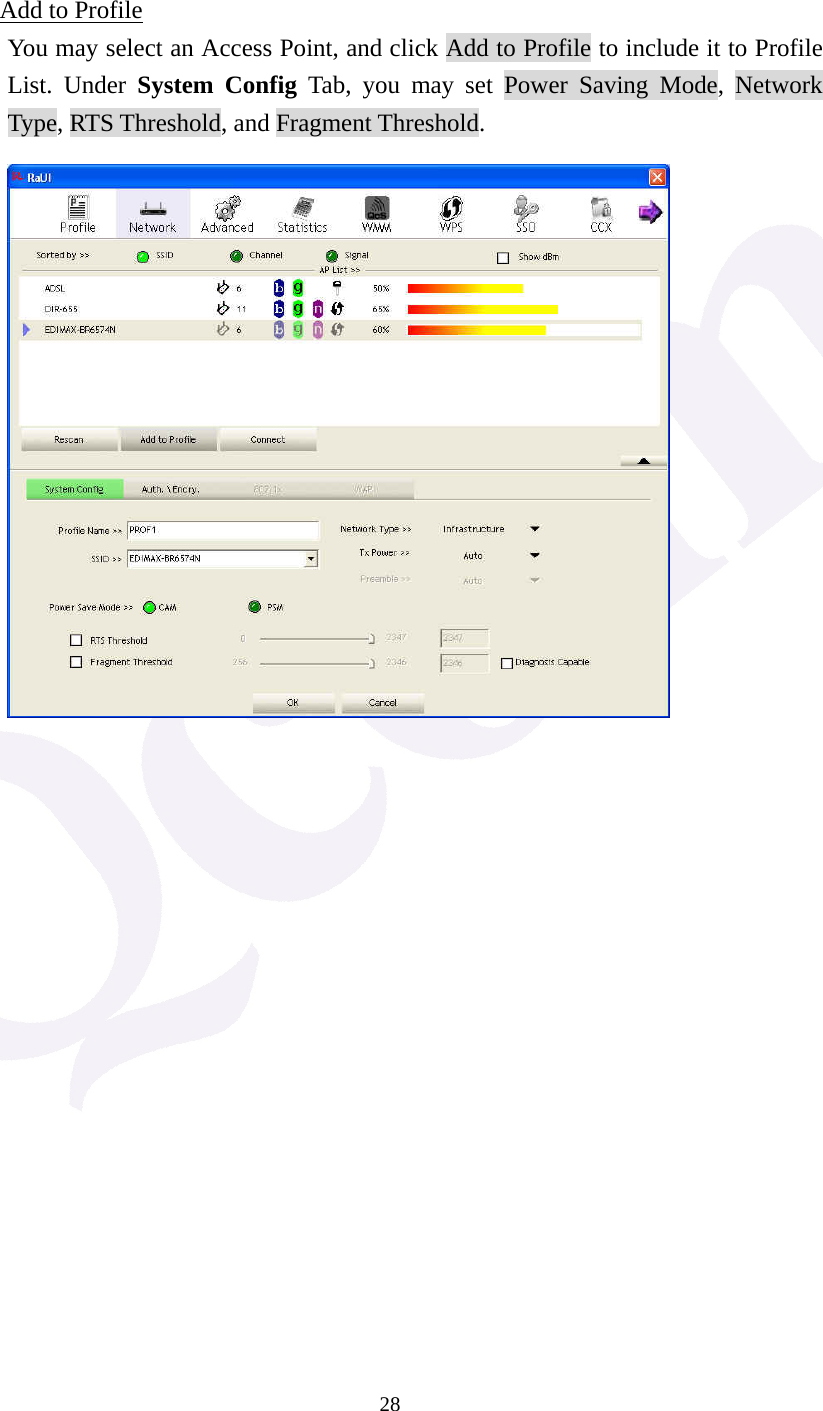  28  Add to Profile You may select an Access Point, and click Add to Profile to include it to Profile List. Under System Config Tab, you may set Power Saving Mode, Network Type, RTS Threshold, and Fragment Threshold.                   