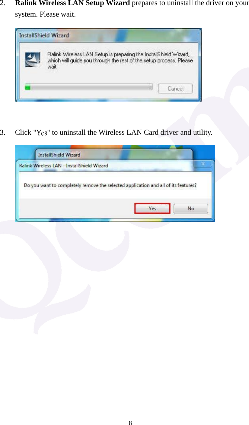  8  2. Ralink Wireless LAN Setup Wizard prepares to uninstall the driver on your system. Please wait.         3. Click "Yes" to uninstall the Wireless LAN Card driver and utility.                       