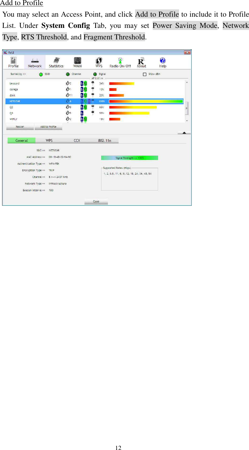   12Add to Profile You may select an Access Point, and click Add to Profile to include it to Profile List.  Under  System  Config  Tab,  you  may  set  Power  Saving  Mode,  Network Type, RTS Threshold, and Fragment Threshold.               