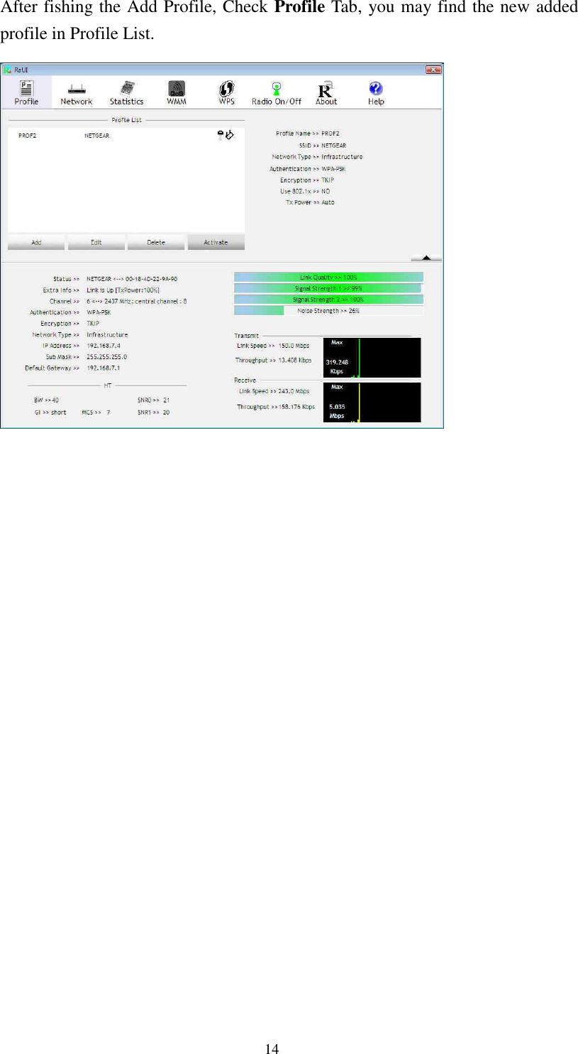   14After fishing the Add Profile, Check Profile Tab, you may find the new added profile in Profile List.                  
