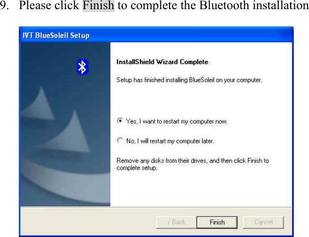 9. Please click Finish to complete the Bluetooth installation        
