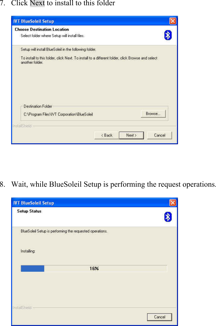 7. Click Next to install to this folder         8. Wait, while BlueSoleil Setup is performing the request operations.                      