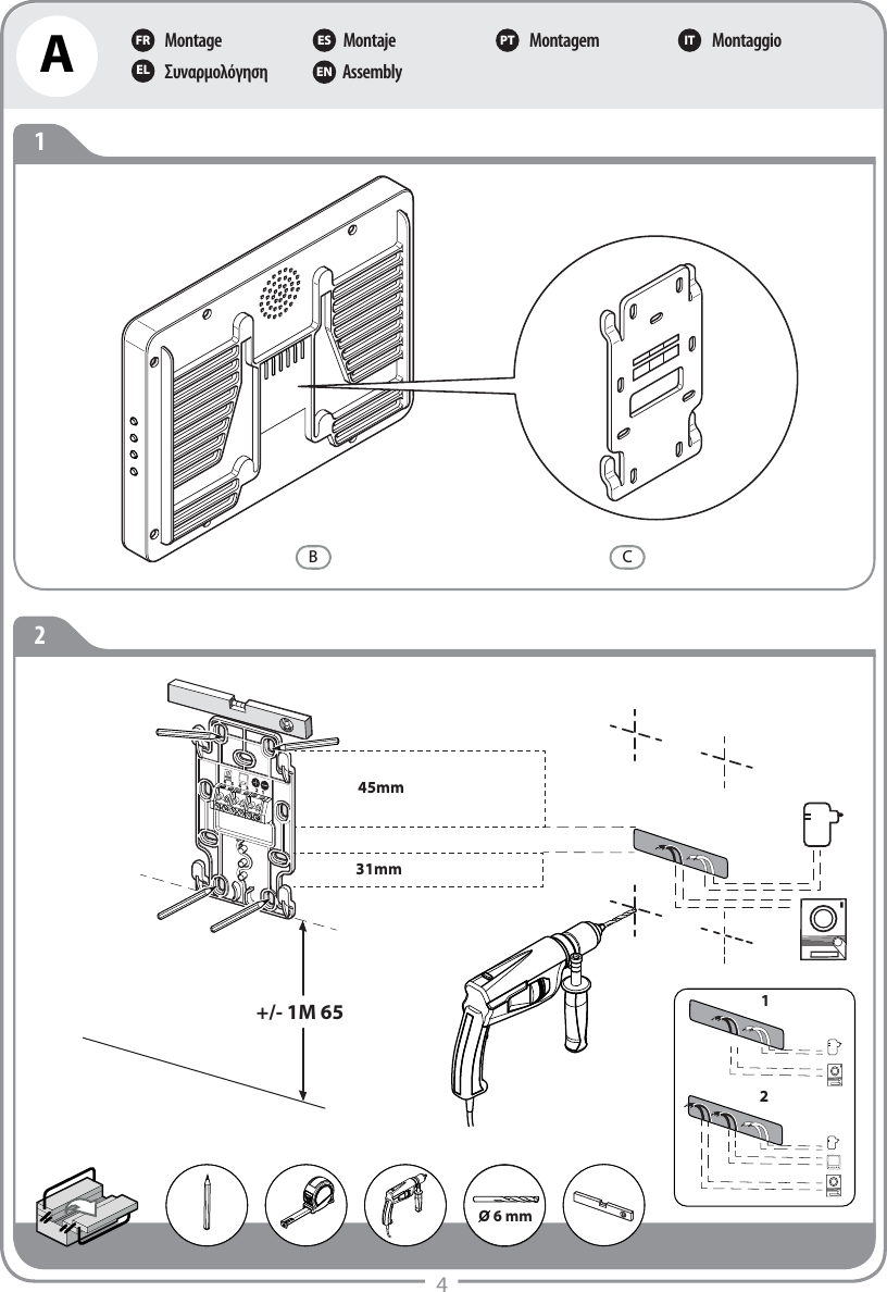 MontageΣυναρμολόγησηMontajeAssemblyMontagem MontaggioFR ES PT ITEL ENA124BC+/- 1M 6545mm31mm6     5     4     3       2    112O 6 mm