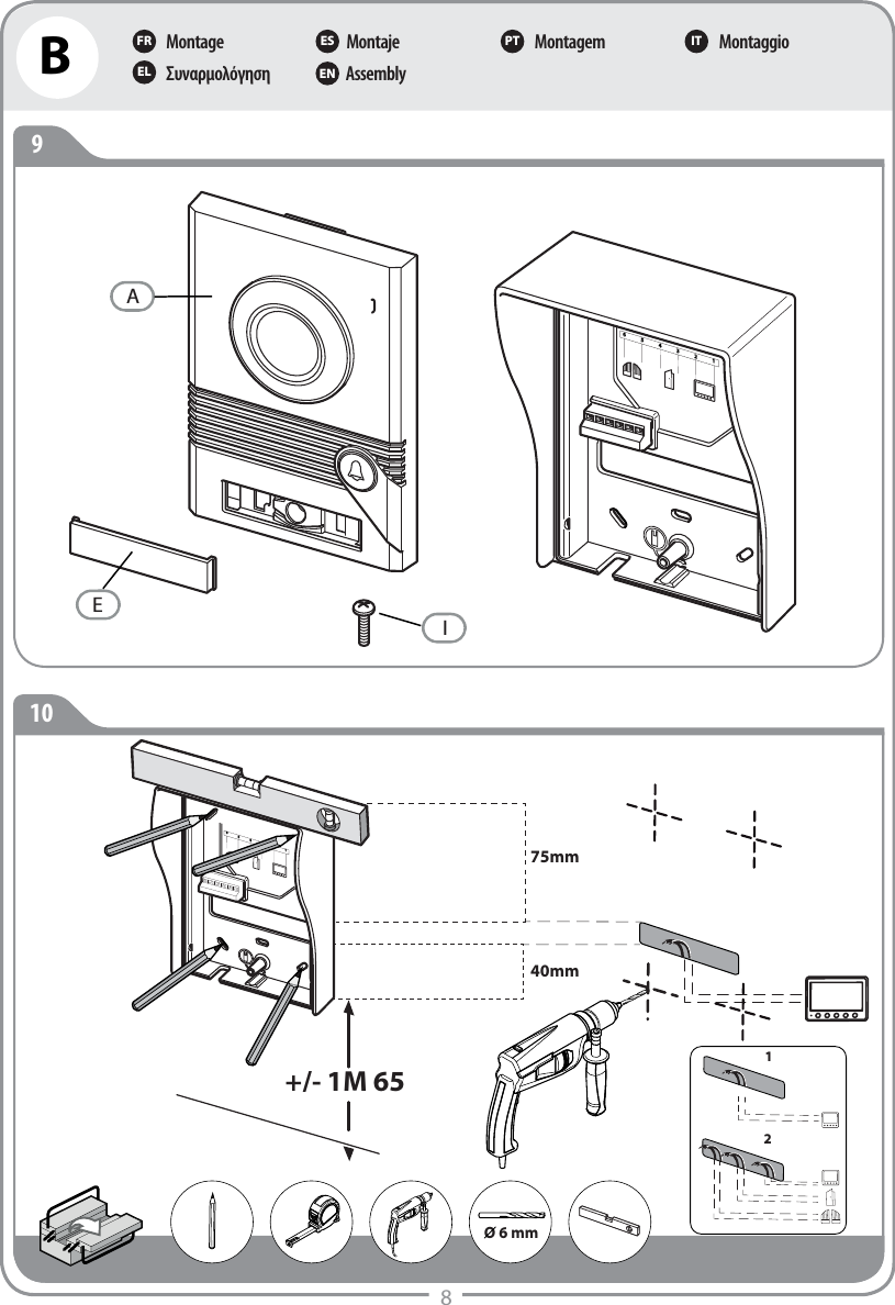 MontageΣυναρμολόγησηMontajeAssemblyMontagem MontaggioFR ES PT ITEL ENB9108O 6 mmIAE654321+/- 1M 6565432175mm40mm12