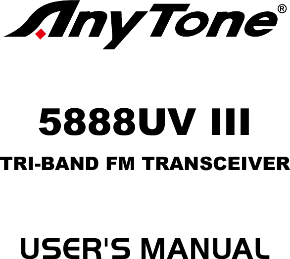 TRI-BAND FM TRANSCEIVER5888UV IIIUSER&apos;S MANUAL