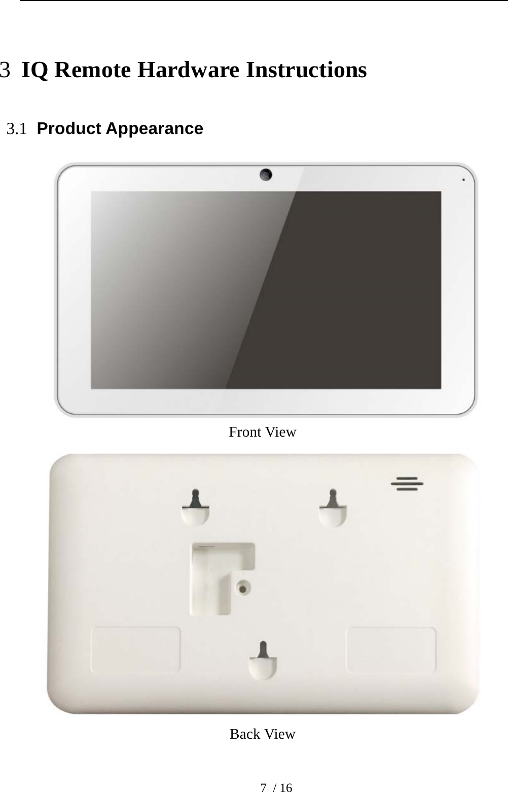  7 / 16 3 IQ Remote Hardware Instructions 3.1 Product Appearance        Front View  Back View  