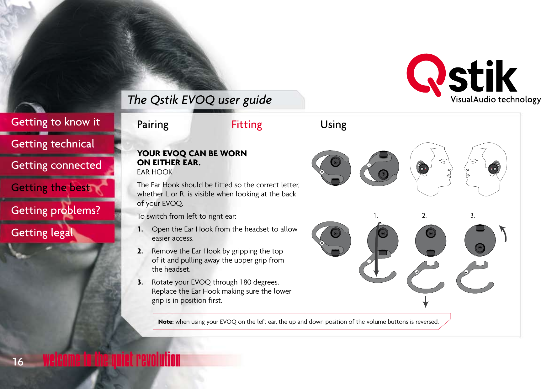 The Qstik EVOQ user guide   Pairing  Fitting  Using   16Getting to know itGetting technicalGetting connectedGetting the bestGetting problems?Getting legal