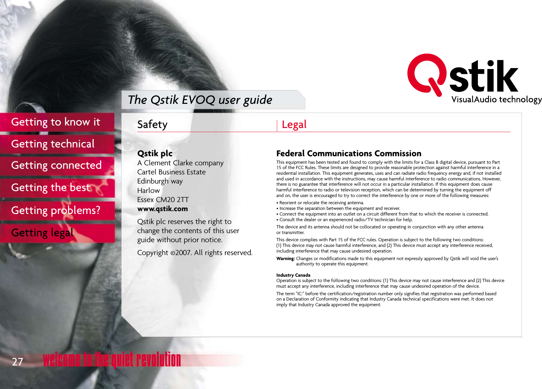 The Qstik EVOQ user guideSafety    Legal   27Getting to know itGetting technicalGetting connectedGetting the bestGetting problems?Getting legal