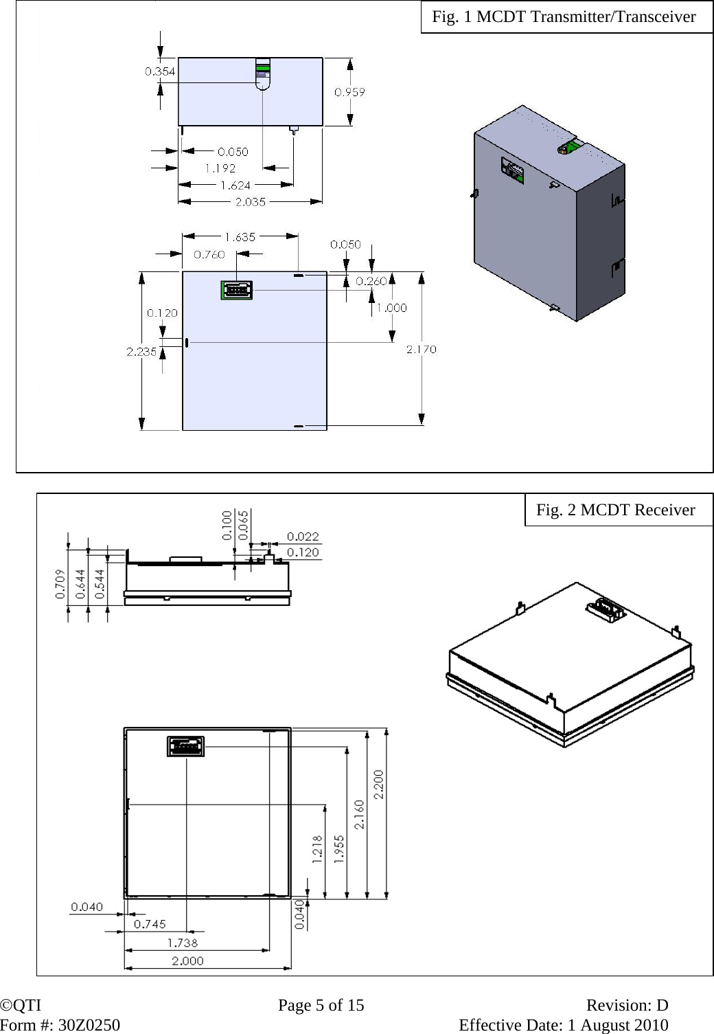 QTI  Page 5 of 15  Revision: D Form #: 30Z0250    Effective Date: 1 August 2010                       Fig. 1 MCDT Transmitter/Transceiver Fig. 2 MCDT Receiver 