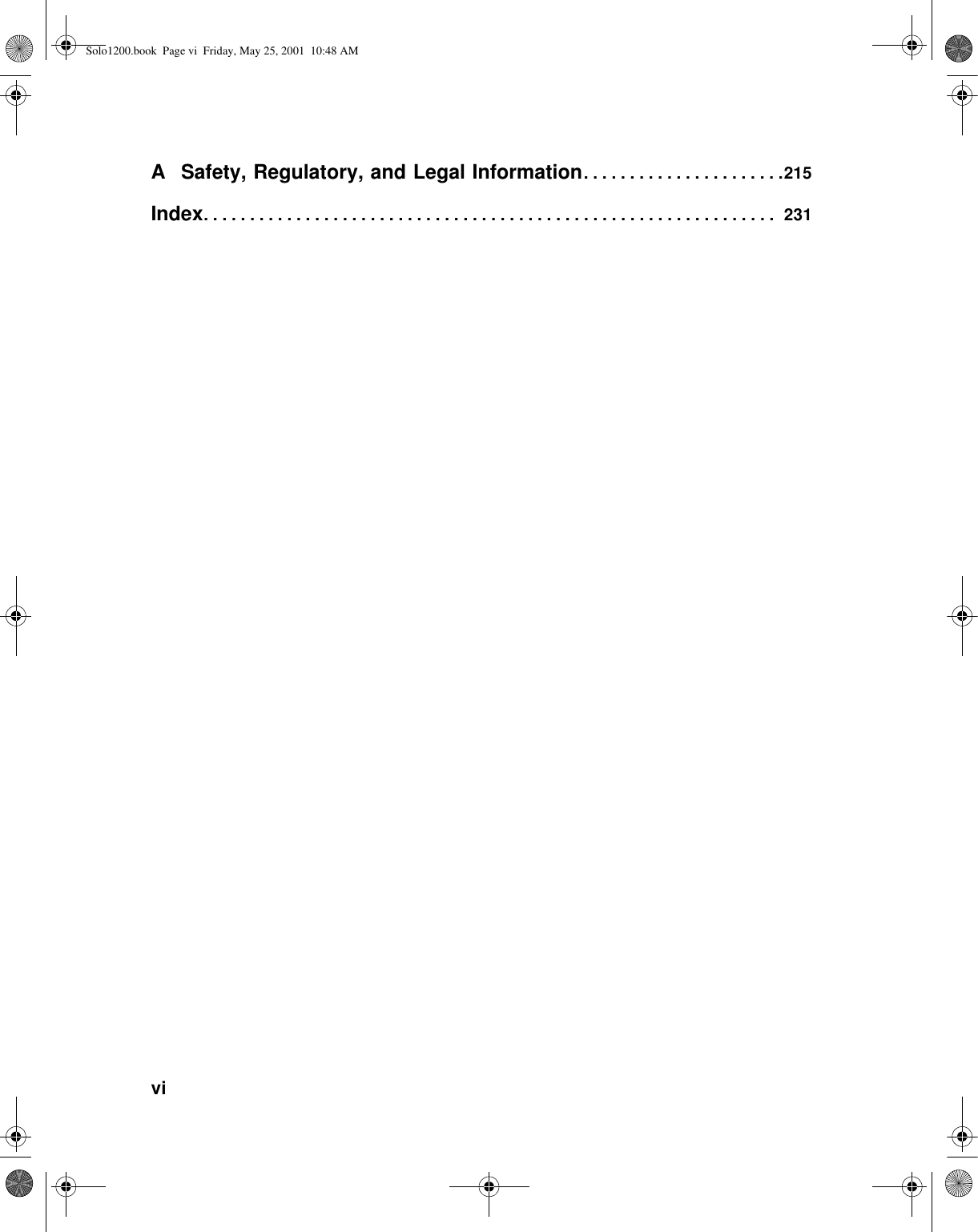 vi          A Safety, Regulatory, and Legal Information. . . . . . . . . . . . . . . . . . . . . .215Index. . . . . . . . . . . . . . . . . . . . . . . . . . . . . . . . . . . . . . . . . . . . . . . . . . . . . . . . . . . . . .  231Solo1200.book Page vi Friday, May 25, 2001 10:48 AM