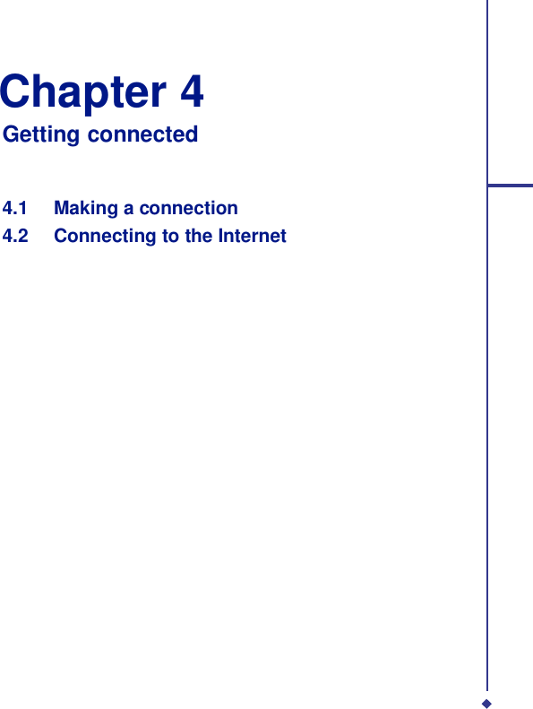   Chapter 4 Getting connected    4.1 Making a connection 4.2 Connecting to the Internet 