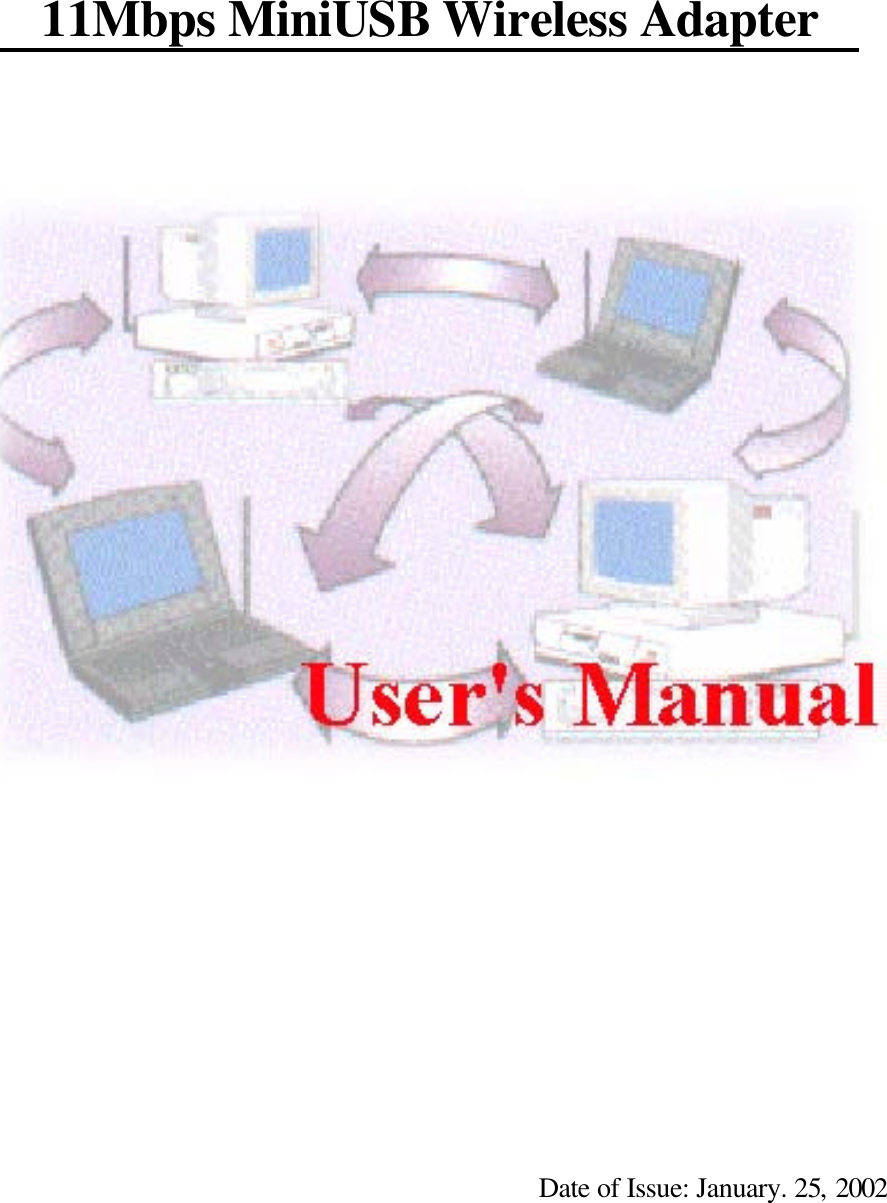      11Mbps MiniUSB Wireless Adapter               Date of Issue: January. 25, 2002  