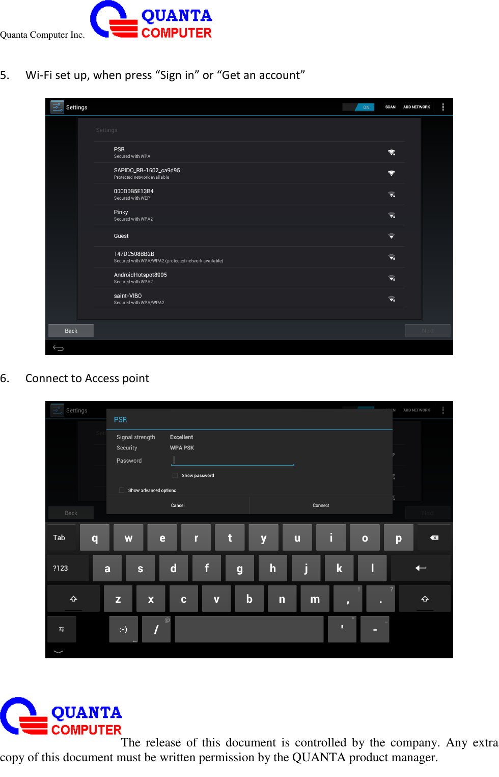 Quanta Computer Inc.                                                                                                                                                                                                                                                                                                                                                                                                                    The  release  of  this  document  is  controlled  by the  company.  Any  extra copy of this document must be written permission by the QUANTA product manager.  5.   Wi-Fi set up, when press “Sign in” or “Get an account”    6.   Connect to Access point     