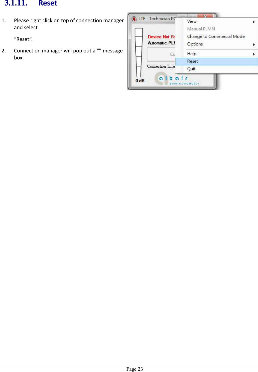   Page 233.1.11. Reset 1. Please right click on top of connection manager and select   “Reset”. 2. Connection manager will pop out a “” message box.      