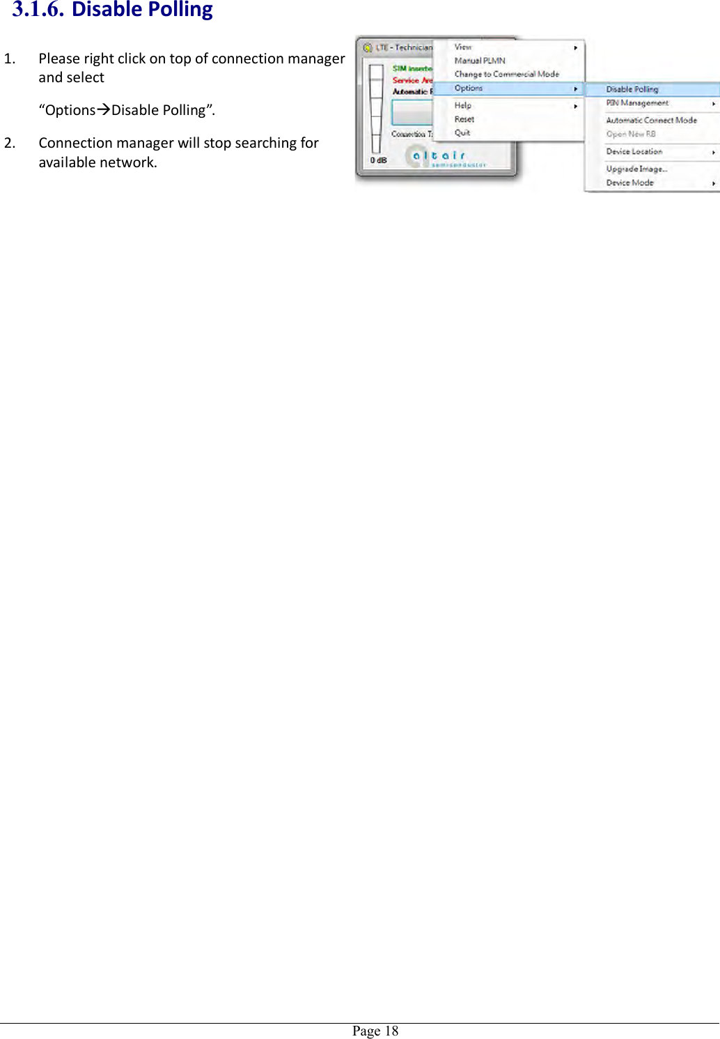   Page 18 3.1.6. Disable Polling 1. Please right click on top of connection manager and select   “OptionsDisable Polling”. 2. Connection manager will stop searching for available network.   