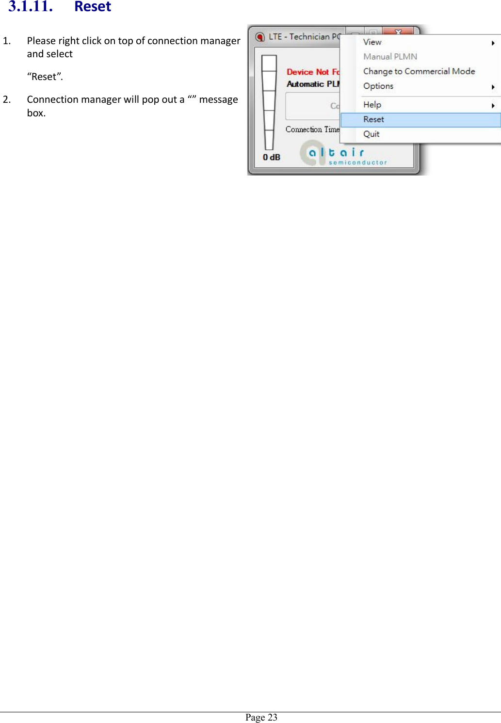   Page 233.1.11. Reset 1. Please right click on top of connection manager and select   “Reset”. 2. Connection manager will pop out a “” message box.         