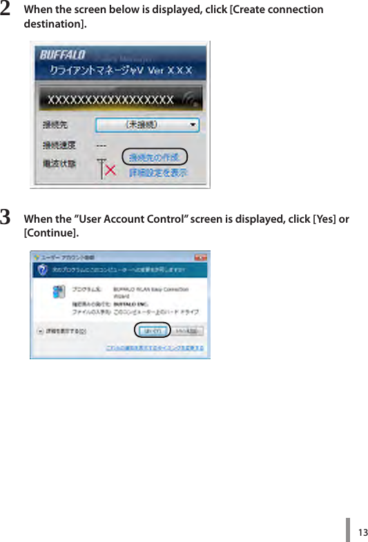 132  When the screen below is displayed, click [Create connection  destination].3  When the ”User Account Control” screen is displayed, click [Yes] or [Continue].