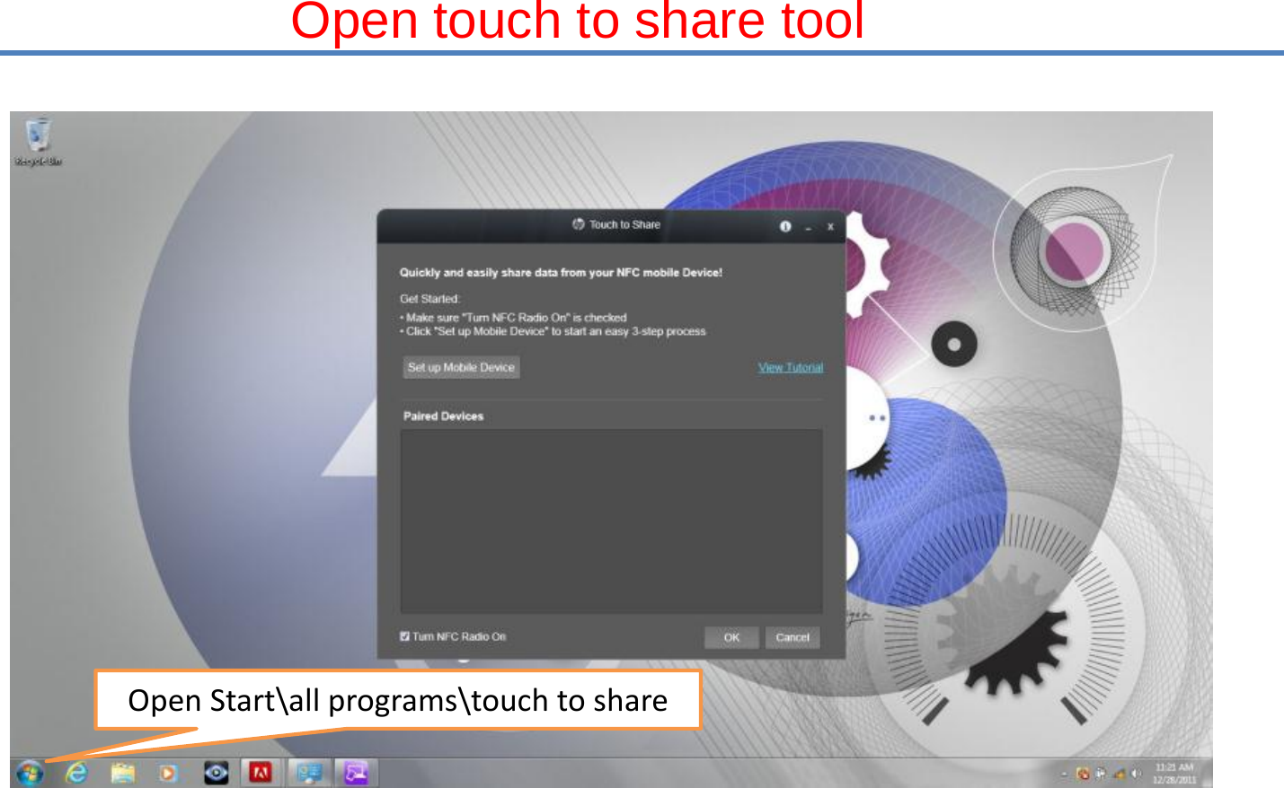 Open touch to share toolOpenStart\allprograms\touchtoshare