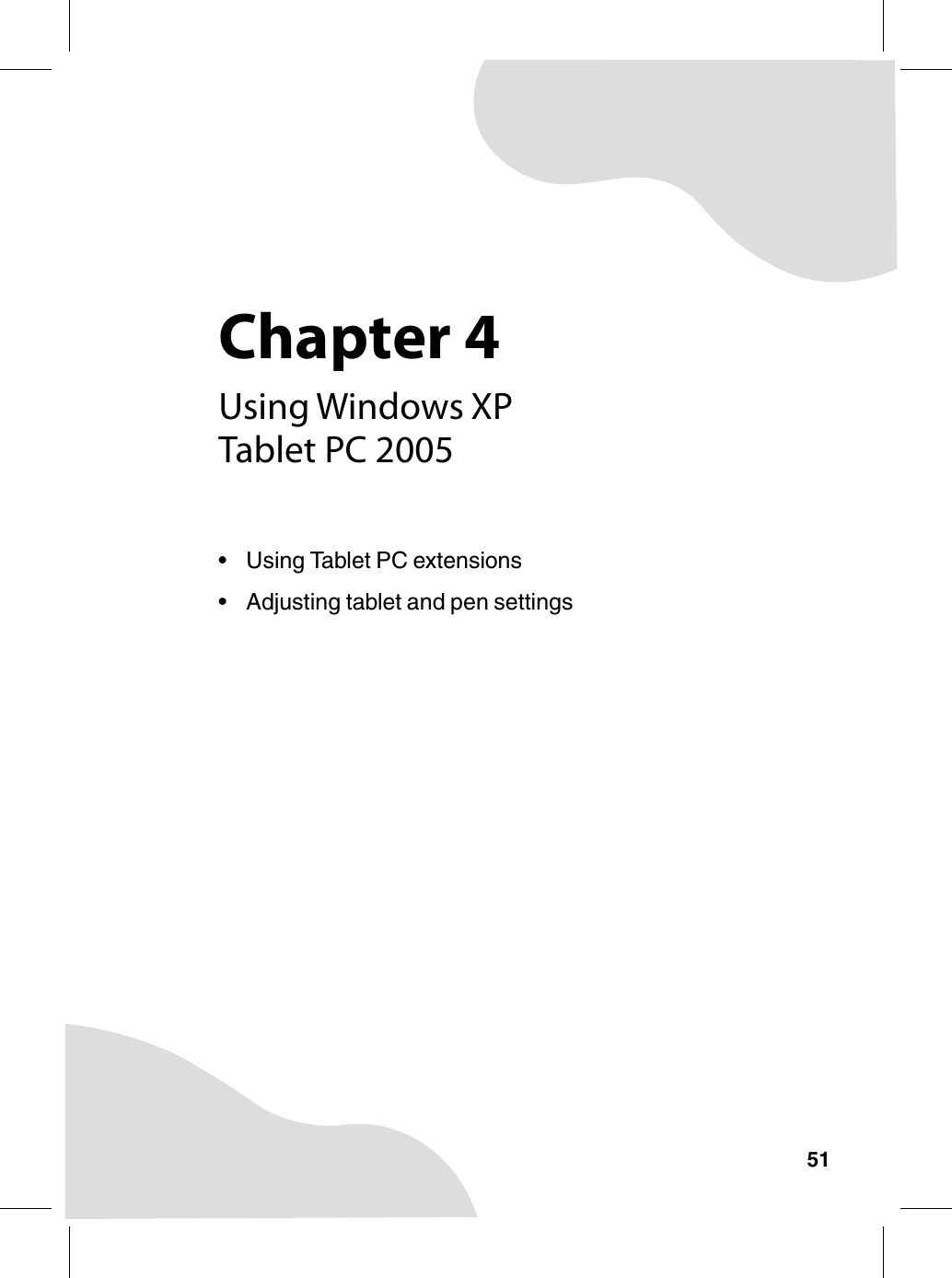 Chapter 451Using Windows XP Tablet PC 2005• Using Tablet PC extensions• Adjusting tablet and pen settings