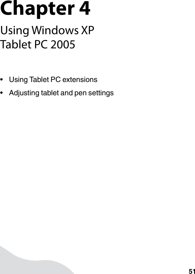 Chapter 451Using Windows XP Tablet PC 2005• Using Tablet PC extensions• Adjusting tablet and pen settings