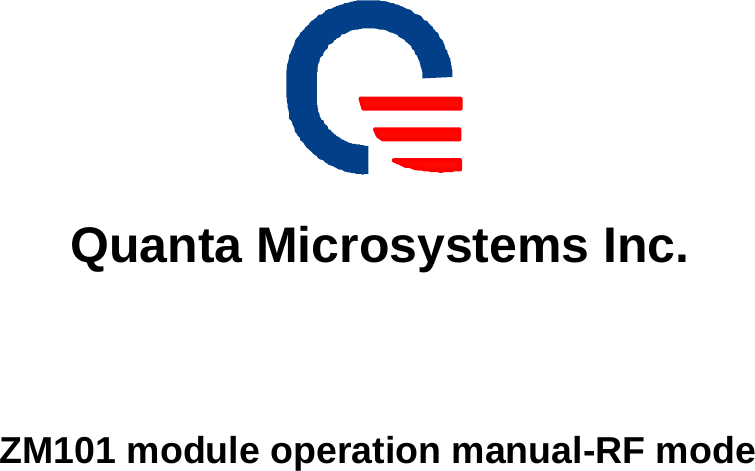   Quanta Microsystems Inc. ZM101 module operation manual-RF mode  