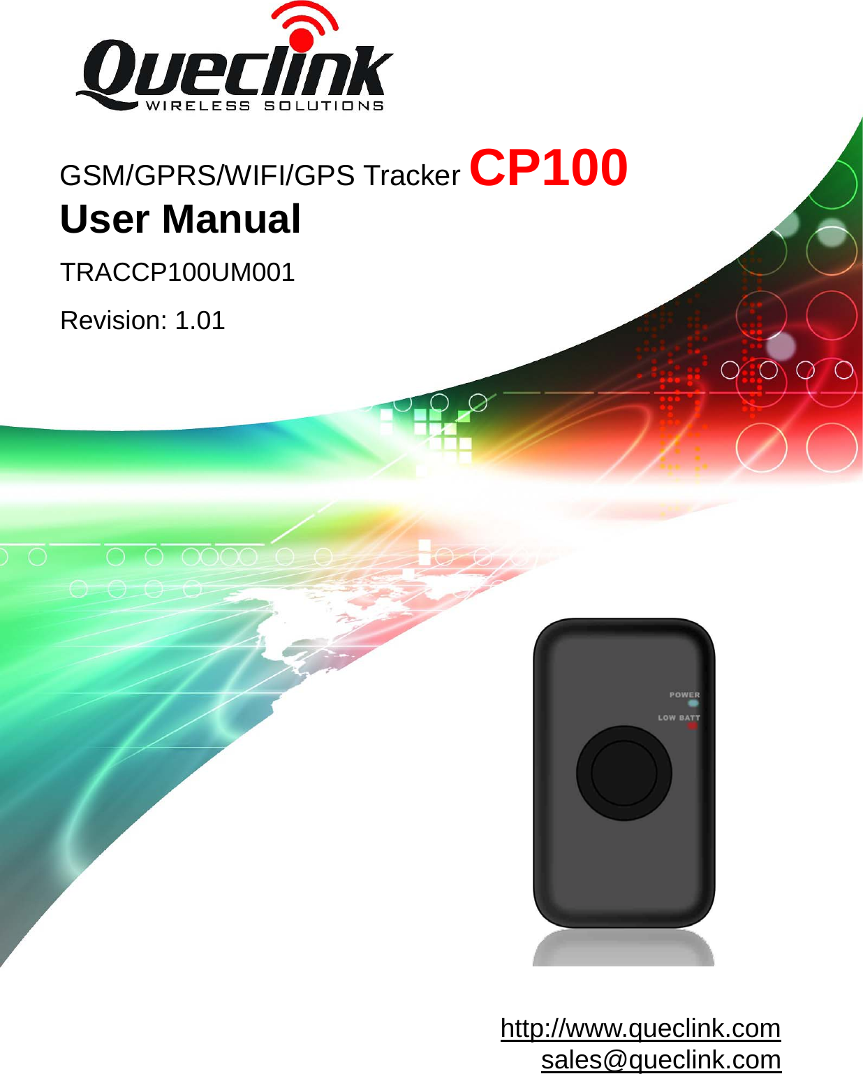                                                                                                        GSM/GPRS/WIFI/GPS Tracker CP100  User Manual TRACCP100UM001 Revision: 1.01  http://www.queclink.com    sales@queclink.com