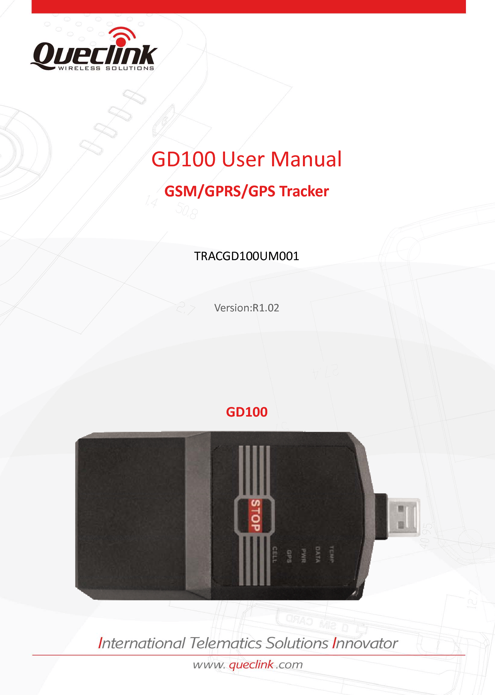 GD100Usermanual TRACGV3SUM001‐1‐GD100UserManualGSM/GPRS/GPSTrackerTRACGD100UM001Version:R1.02GD100