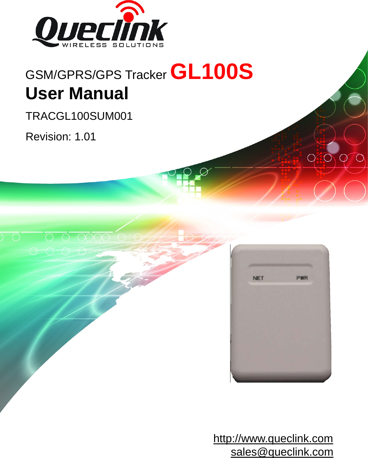 GSM/GPRS/GPS Tracker GL100SUser ManualTRACGL100SUM001Revision: 1.01http://www.queclink.comsales@queclink.com