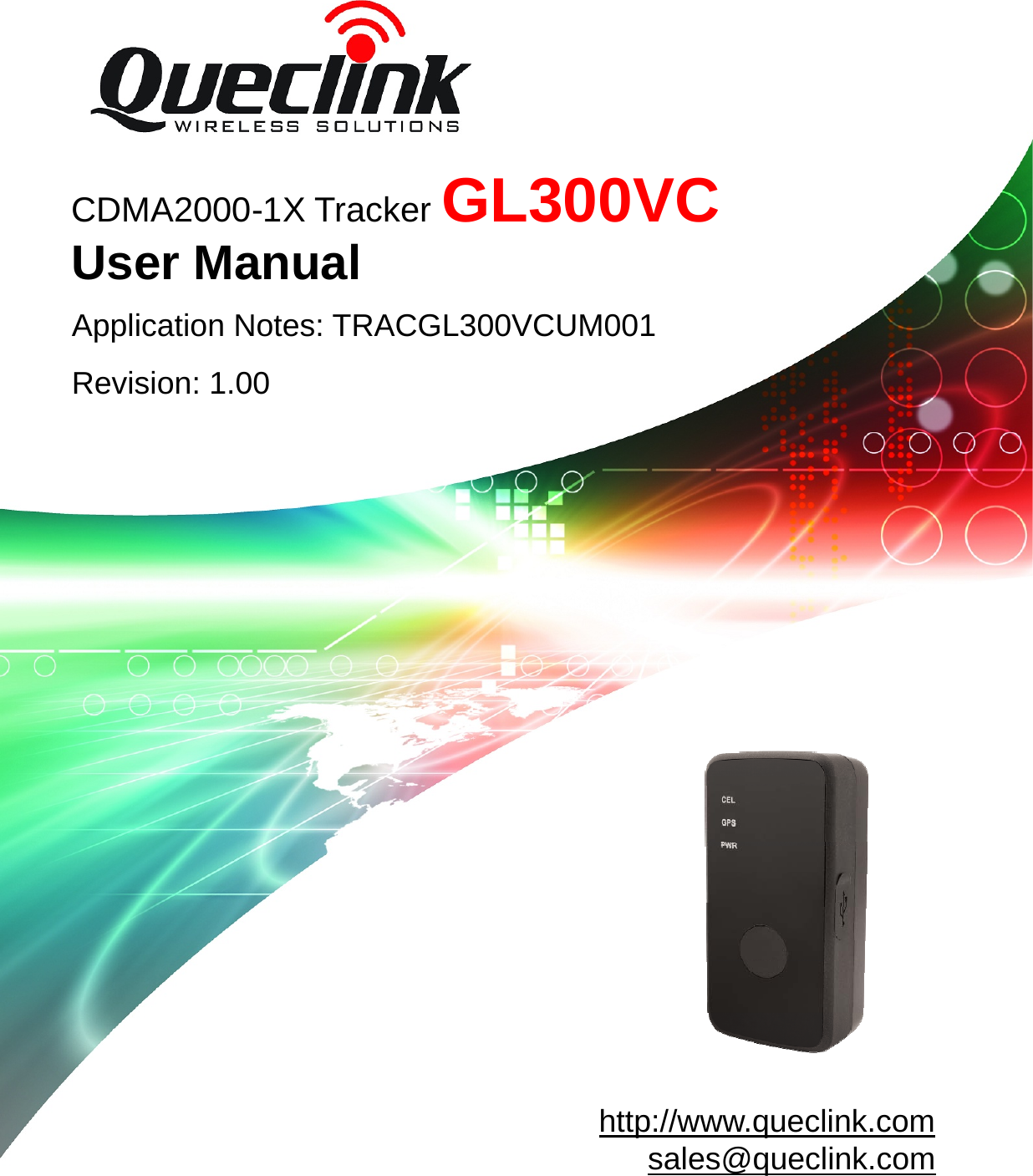                                                                                                         CDMA2000-1X Tracker GL300VC User Manual Application Notes: TRACGL300VCUM001 Revision: 1.00  http://www.queclink.com    sales@queclink.com