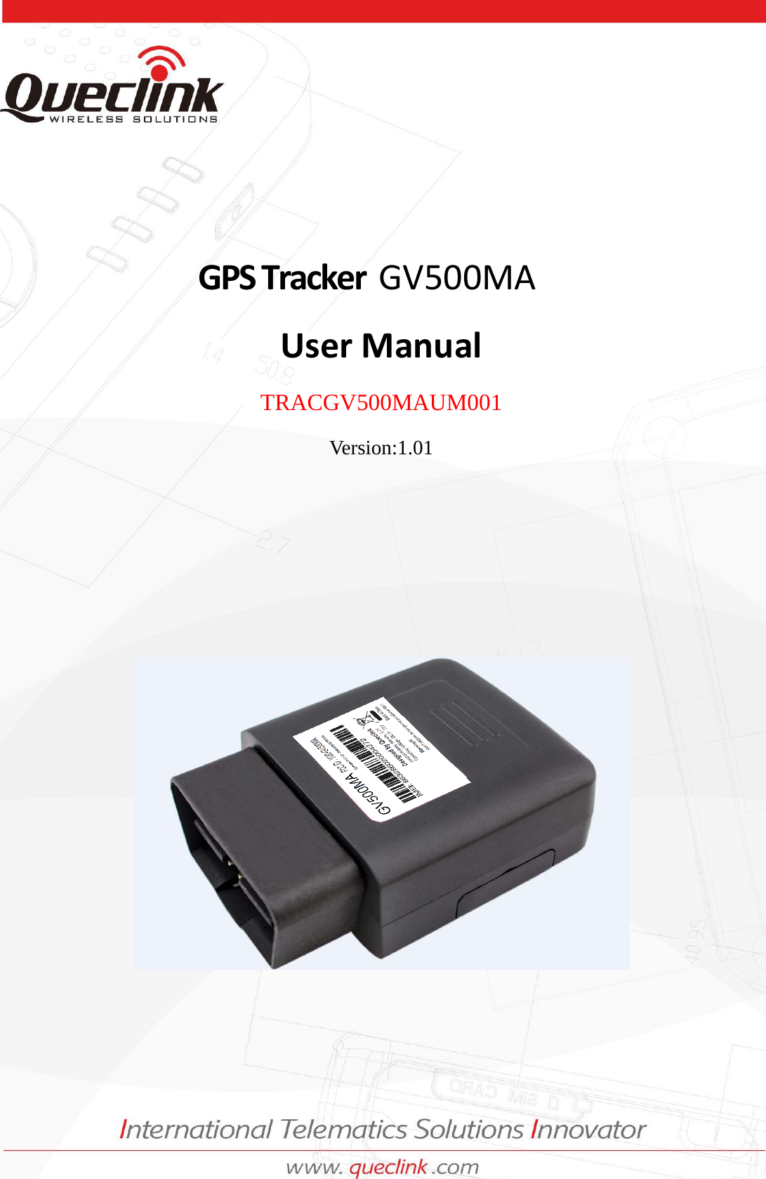 GV500UserManualTRACGV500UM001 ‐0‐GPS Tracker  GV500MAUserManualTRACGV500MAUM001 Version:1.01 