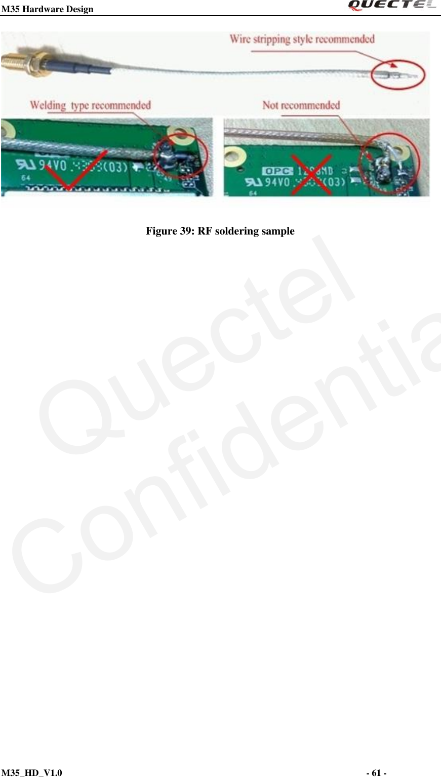 M35 Hardware Design                                                                  M35_HD_V1.0                                                                                                                         - 61 -     Figure 39: RF soldering sample               QuectelConfidential