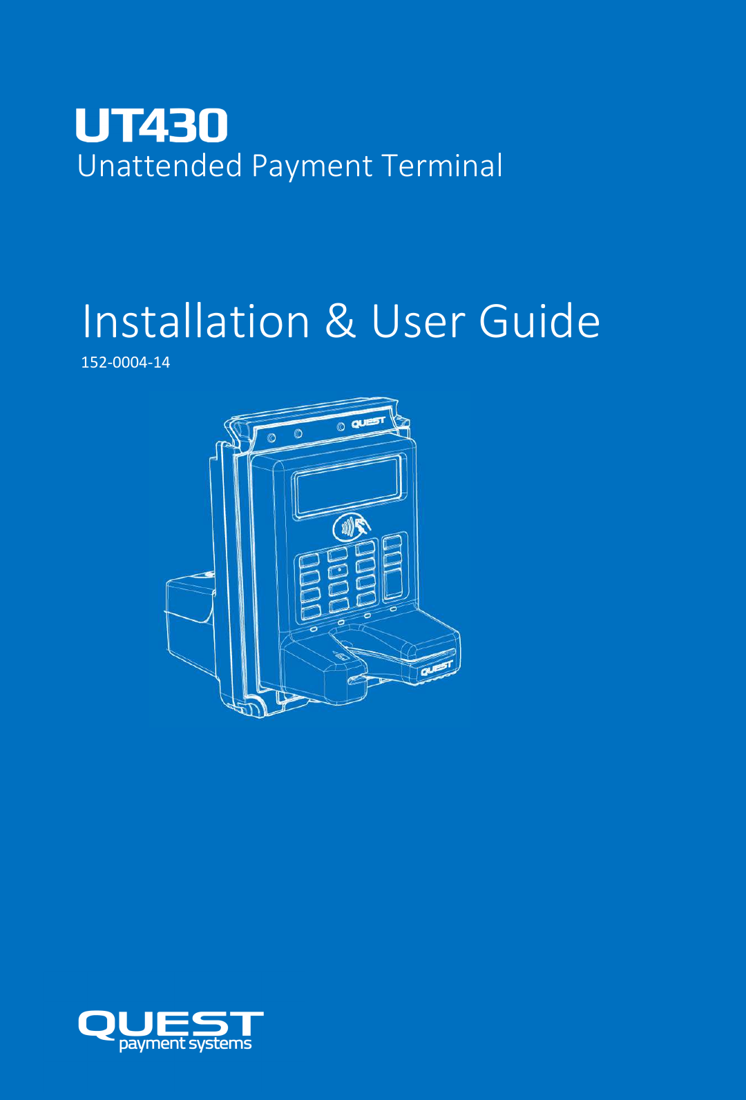       Unattended Payment Terminal  Installation &amp; User Guide 152-0004-14  